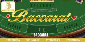 Baccarat - Game Đánh Bài Đình Đám, Hấp DẫnTại Typhu88