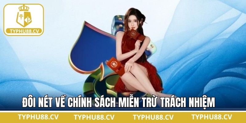 Thông tin về miễn trừ trách nhiệm trên Typhu88