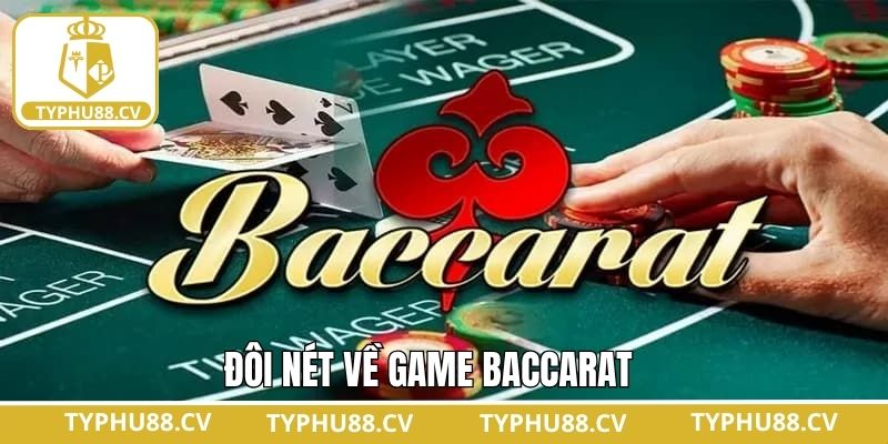 Đôi nét sự hấp dẫn trong game Baccarat