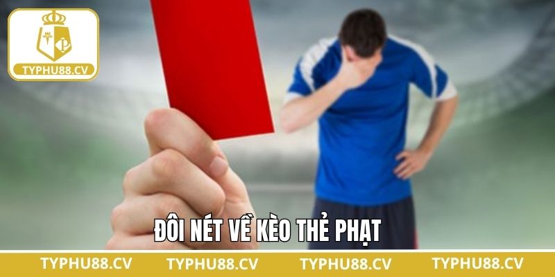 Khái quát về kèo thẻ phạt khi cá độ bóng đá