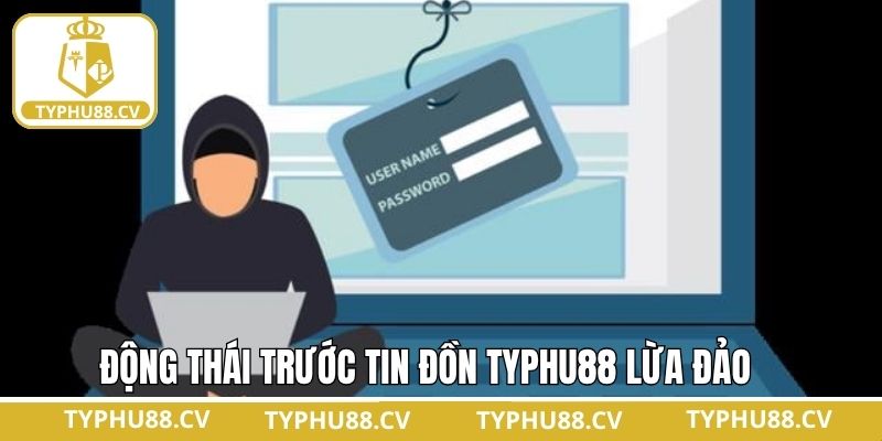 Có tin đồn Typhu88 lừa đảo nhà cái thực hiện cải thiện giao dịch