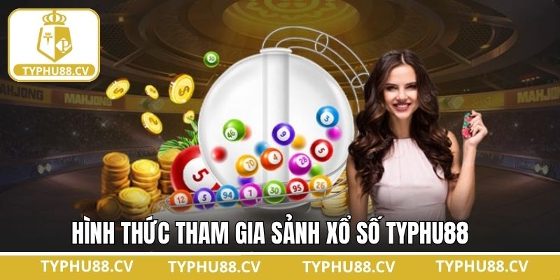 Tổng hợp các hình thức xổ số Typhu88 ưa chuộng hiện nay