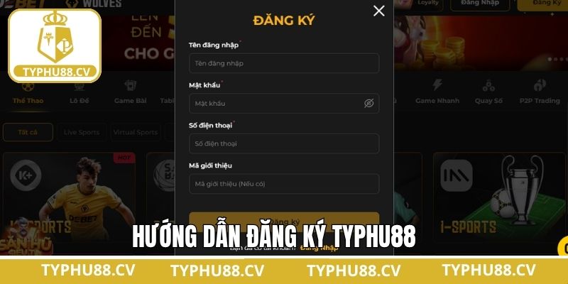 Hướng dẫn cách thức tham gia tạo tài khoản Typhu88 thành công