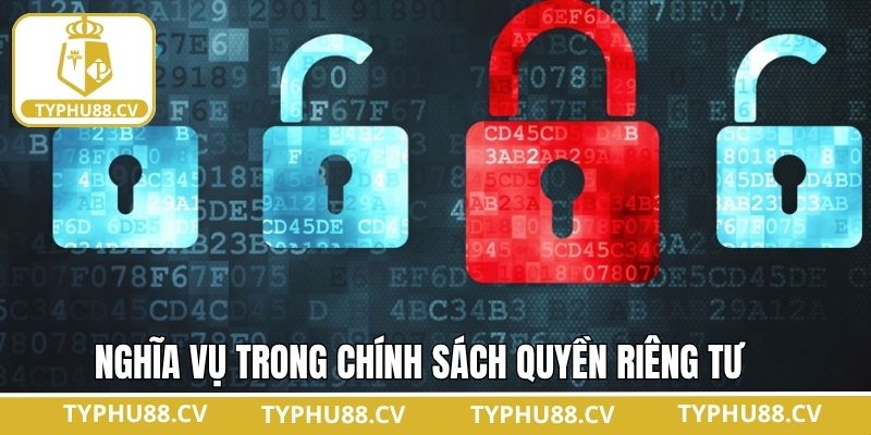 Các nhiệm vụ cần đảm bảo về quyền riêng tư tại Typhu88