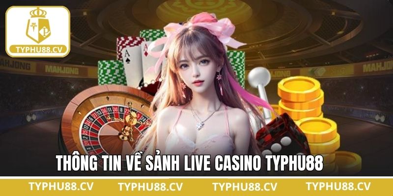 Live Casino Typhu88 là gì?