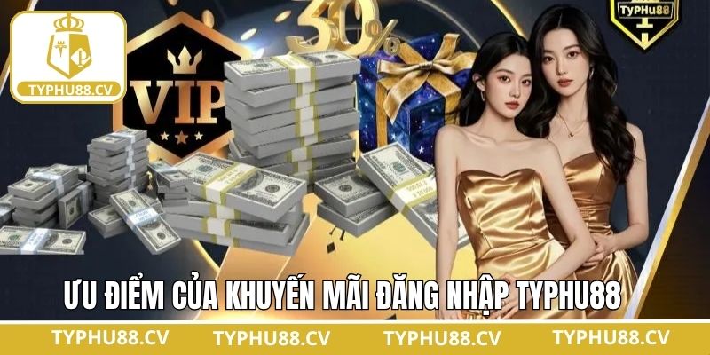 Khuyến Mãi Đăng Nhập Typhu88 – Ưu Đãi Dành Cho Người Mới 3 Lý do nên tham gia khuyến mãi đăng nhập Typhu88