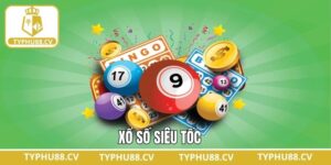 Xổ Số Siêu Tốc - Hành Trình Làm Giàu Nhanh Chóng Tại Typhu88