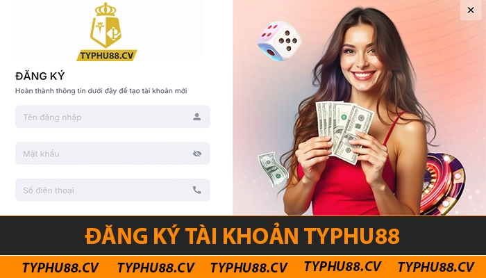 Hướng dẫn đăng ký Typhu88 cho newbie